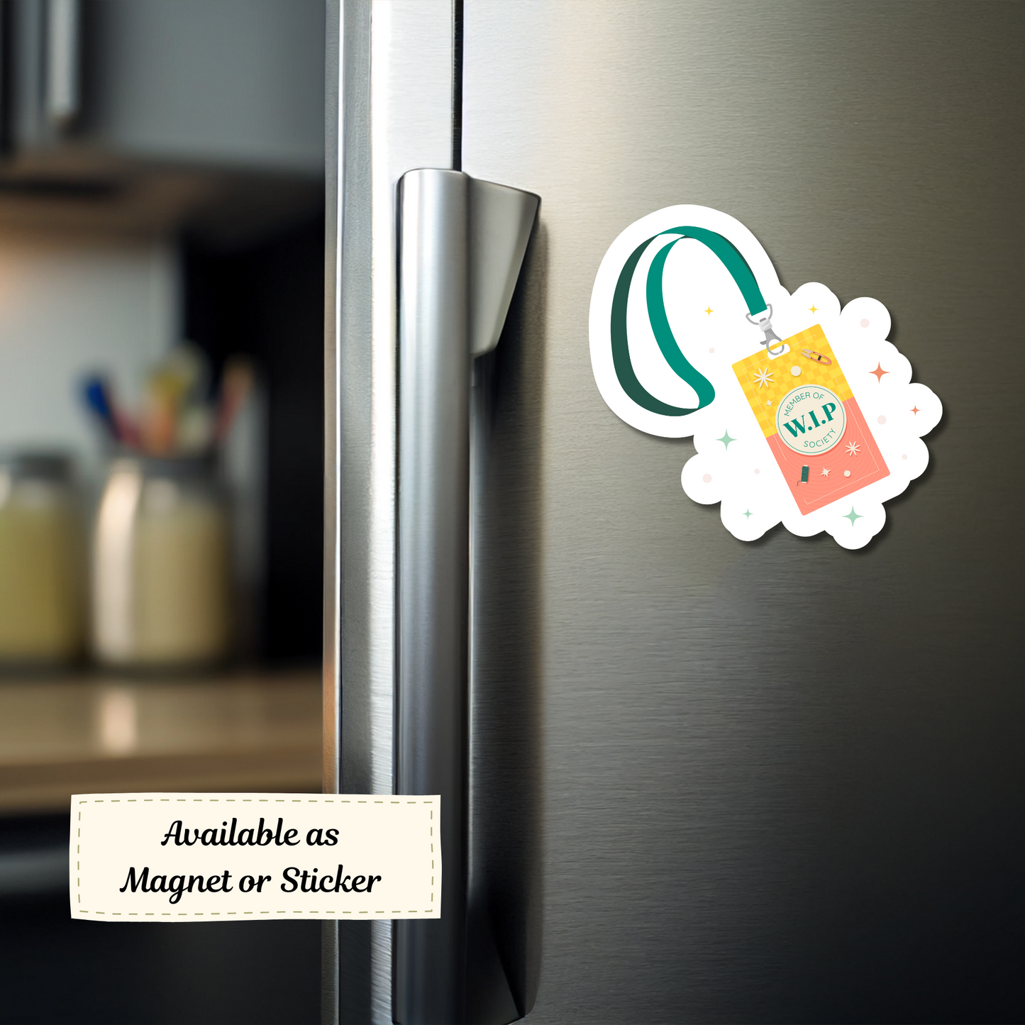 ‘Member of W.I.P. Society’ magnet shown on stainless steel fridge, ideal for embroidery lovers