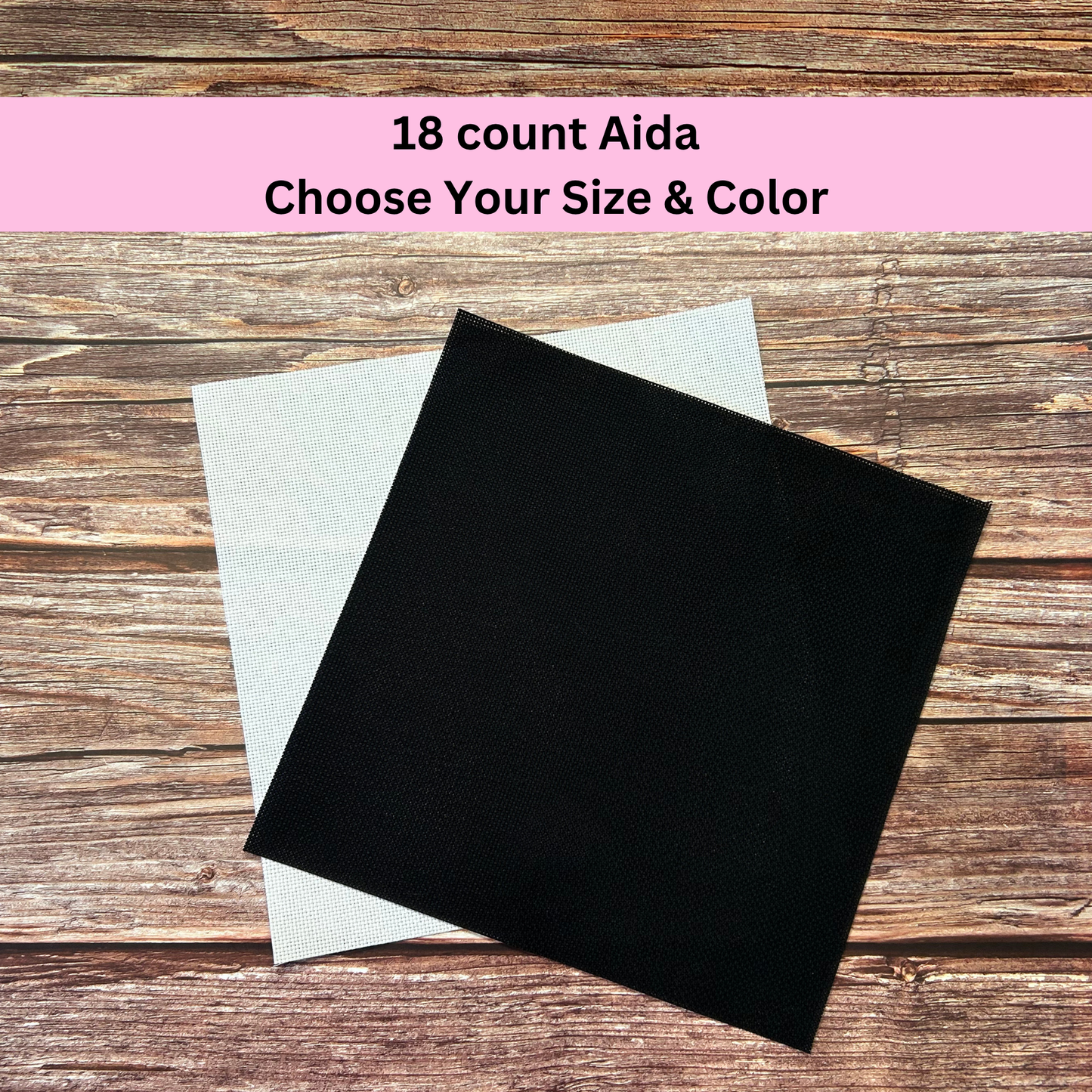 18 Count Aida for Cross Stitch - Multiple Sizes Available