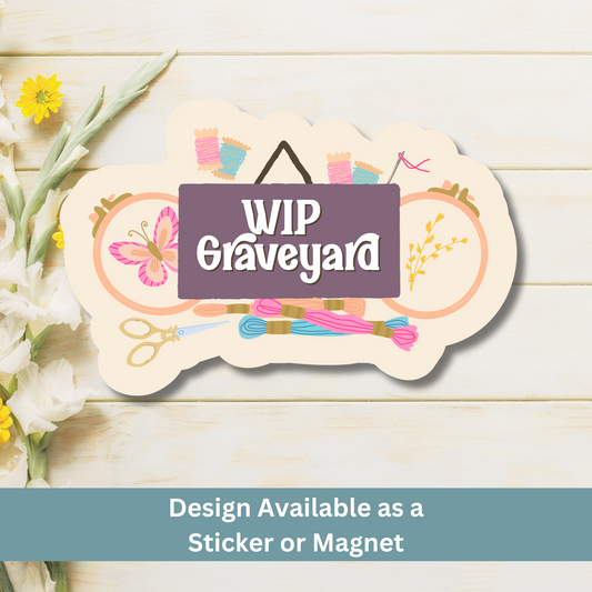 Magnet featuring floss, hoops, and a sign labeled “WIP Graveyard” on wood